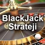 blackjack strateji ve taktikleri